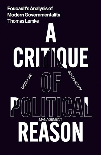 Foucault's Analysis of Modern Governmentality: A Critique of Political Reason von Verso